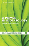 A Primer in Ecotheology, 2017