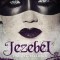 Jezebel: The Witch Is Back