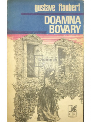 Gustave Flaubert - Doamna Bovary (editia 1972) foto