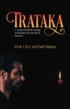 Trataka: A Concentrated Gazing Technique for Mystical Powers