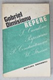 REPERE : POMPILIU CONSTANTINESCU , SERBAN CIOCULESCU , PERPESSICIUS , VLADIMIR STREINU de GABRIEL DIMISIANU , 1990 , DEDICATIE *