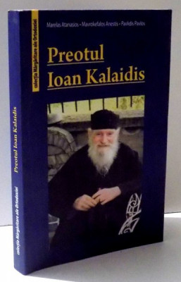 PREOTUL IOAN KALAIDIS (1925 - 2009 ) de MARELAS ATANASIOS ... PAVLIDIS PAVLOS , 2015 foto