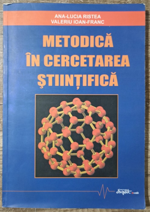 Metodica in cercetarea stiintifica - Ana-Lucia Ristea, Valeriu Ioan-Franc