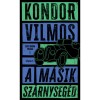 A m&aacute;sik sz&aacute;rnyseg&eacute;d - Kondor Vilmos