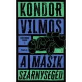A m&aacute;sik sz&aacute;rnyseg&eacute;d - Kondor Vilmos