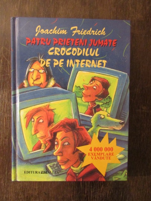 PATRU PRIETENI JUMATE , ILUSTRATII de REGINA KEHN , 2002