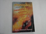 ASTROPSIHOLOGIA EMOTIILOR, AFECTELOR, SENTIMENTELOR SI PASIUNILOR (pagini subliniate) - Andrei Emanuel POPESCU