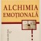 Alchimia Emotionala, Cum poate mintea sa vindece inima, Tara Bennett Goleman