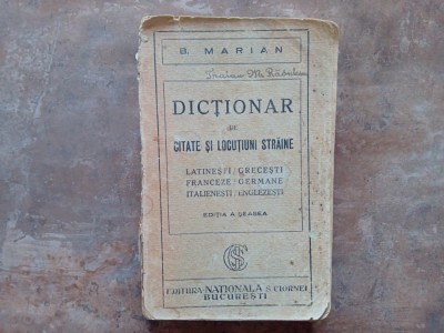 DICTIONAR DE CITATE SI LOCUTIUNI STRAINE de B. MARIAN foto