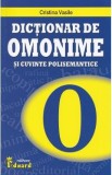 Dictionar de omonime si cuvinte polisemantice - Cristina Vasile
