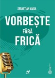 Vorbește fără frică