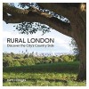 Carte Rural London, Ghid Turistic Locuri Ascunse si Activitati, Autor Kate Hodges, Limba Engleza