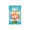 Only Love Can Hurt Like This