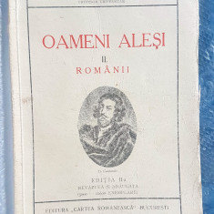 E316- I-I. Simionescu- Oameni alesi II- Romanii editia a 2 a cca 1929.