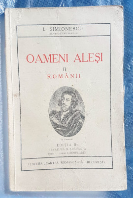 E316- I-I. Simionescu- Oameni alesi II- Romanii editia a 2 a cca 1929. foto