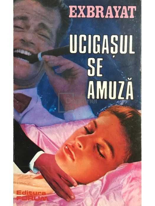 Charles Exbrayat - Ucigasul se amuza (Editia: 1992)