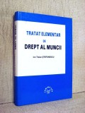 Tratat elementar de drept al muncii - Ion Traian Stefanescu