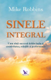 Sinele integral - Paperback brosat - Mike Robbins - For You