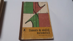 ELEMENTE DE ANALIZA MATEMATICA -CLASA A XI-A- NICOLAE DINCULEANU,EUGEN RADU--P4 foto