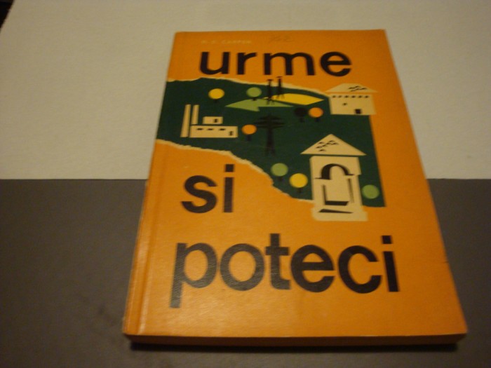 N. D. Carpen - Drumuri si poteci -1967- itinerare turistice in tara de peste Olt