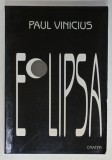 ECLIPSA , versuri de PAUL VINICIUS , 1999