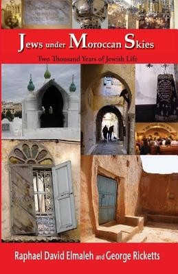 Jews Under Moroccan Skies: Two Thousand Years of Jewish Life foto