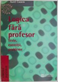 Logica fara profesor. Texte, exercitii, probleme &ndash; Aurel Cazacu (cu dedicatie)