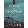 Val&oacute;s &eacute;s val&oacute;tlan II. &ndash; Az űr odakint, a vil&aacute;g idebent - Ursula K. Le Guin