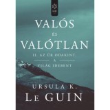 Val&oacute;s &eacute;s val&oacute;tlan II. &ndash; Az űr odakint, a vil&aacute;g idebent - Ursula K. Le Guin