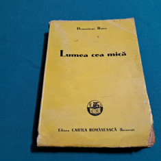 LUMEA CEA MICĂ * DEMOSTENE BOTEZ / 1944 *