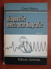 Carol Marcu - Diagnostic electrocardiografic volumul 1 Aritmiile Cardiace foto