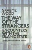 The Way of the Strangers | Graeme Wood