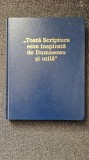 TOATA SCRIPTURA ESTE INSPIRATA DE DUMNEZEU SI UTILA