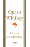 Ce ştiu cu adevărat - Oprah Winfrey, Lifestyle Publishing