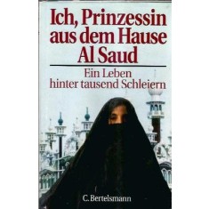 Ich, Prinzessin aus dem Hause Al Saud - C. Bertelsmann
