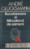 Bucatareasa si Mincatorul de oameni - Eseu despre raporturile dintre stat, marxism si lagarele de concentrare, Humanitas