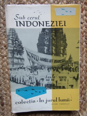 Sub cerul Indoneziei. Note de drum din Tara Celor 3000 de Insule foto