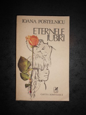 IOANA POSTELNICU - ETERNELE IUBIRI foto
