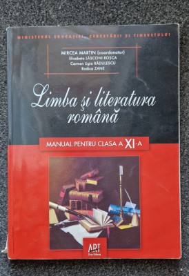 LIMBA SI LITERATURA ROMANA MANUAL PENTRU CLASA A XI-A - Mircea Martin foto