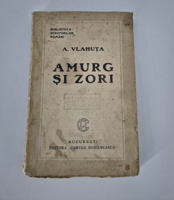 Carte veche Alexandru Vlahuta Amurg si zori foto