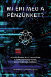 Mi &eacute;ri meg a p&eacute;nz&uuml;nket? - Hogyan &aacute;llnak &aacute;t az okos c&eacute;gek a term&eacute;k&eacute;rt&eacute;kes&iacute;t&eacute;sről az &eacute;rt&eacute;kszolg&aacute;ltat&aacute;sra? - Marco Bertini