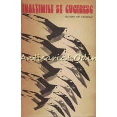 Inaltimile Se Cuceresc. Antologie De Proze Contemporana Pentru Copii