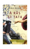 A r&acirc;s și tata - Paperback brosat - Remus Boldea - Trei