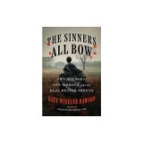 The Sinners All Bow: Two Authors, One Murder, and the Real Hester Prynne
