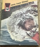 LITR9 0442 Literatura - Jean-Louis Etienne - Pe jos spre Pol