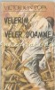 Velerim si Veler Doamne - Victor Ion Popa, editura Minerva, 1990, 254 pagini