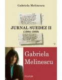 Gabriela Melinescu - Jurnal suedez vol. II (1984-1989), 2002, Polirom