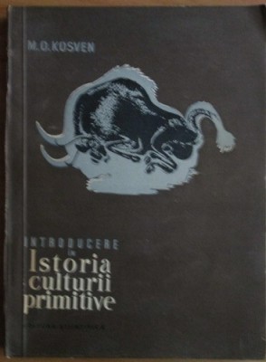 M. O. Kosven - Introducere &amp;icirc;n istoria culturii primitive foto
