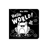 Mini Pops: Hello, World!: A High Contrast Pop-Up Book