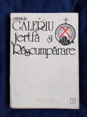 Părintele Galeriu - Jertfă și Răscumpărare _ Ed. Harisma, 1991 foto